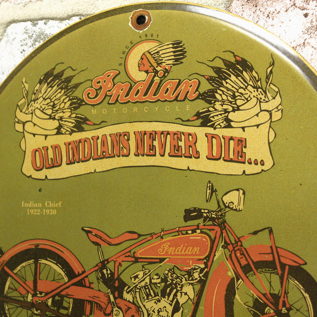 Old Indians Never Die Porcelain Enamel Sign (12in)