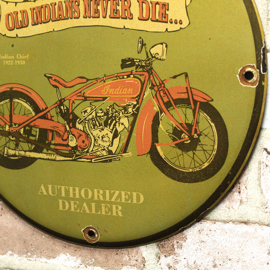 Old Indians Never Die Porcelain Enamel Sign (12in)